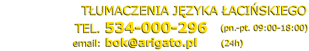 tłumacz łaciński tłumaczenia łacińskie - Telefon: 534 000 296